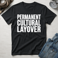 Permanent Cultural Layover T-Shirt