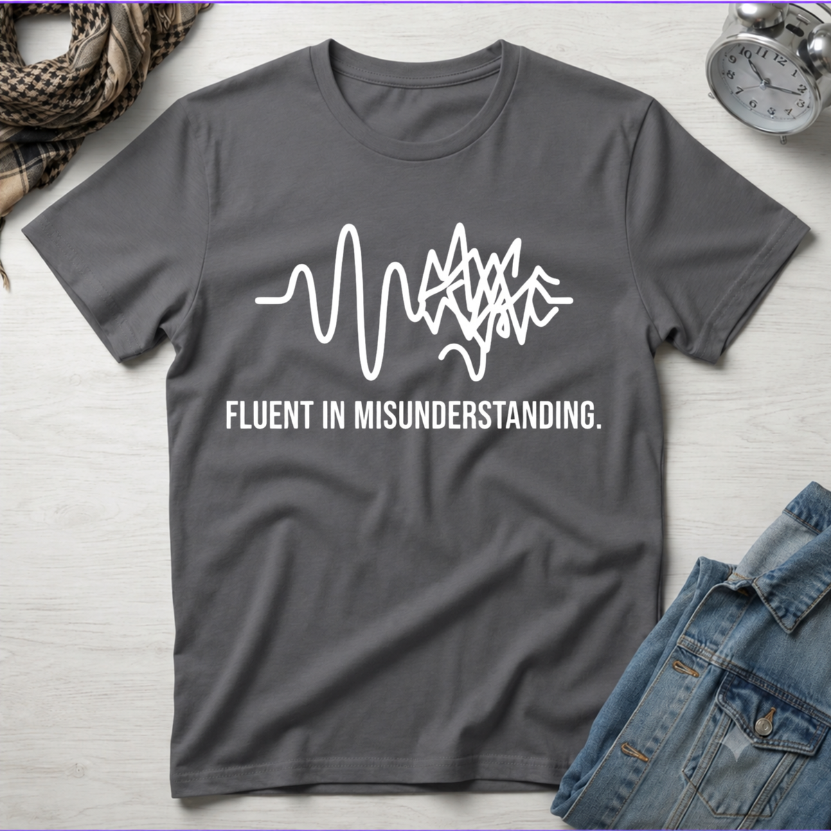 Fluent In Misunderstanding T-Shirt