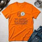 My Accent Is a Fashion Statement T-Shirt