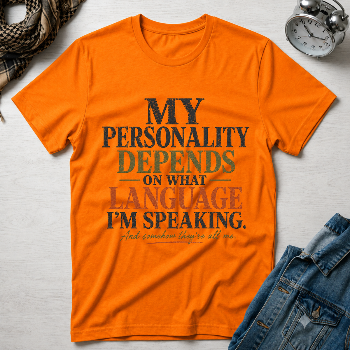 My Personality Depends on What Language I'm Speaking T-Shirt