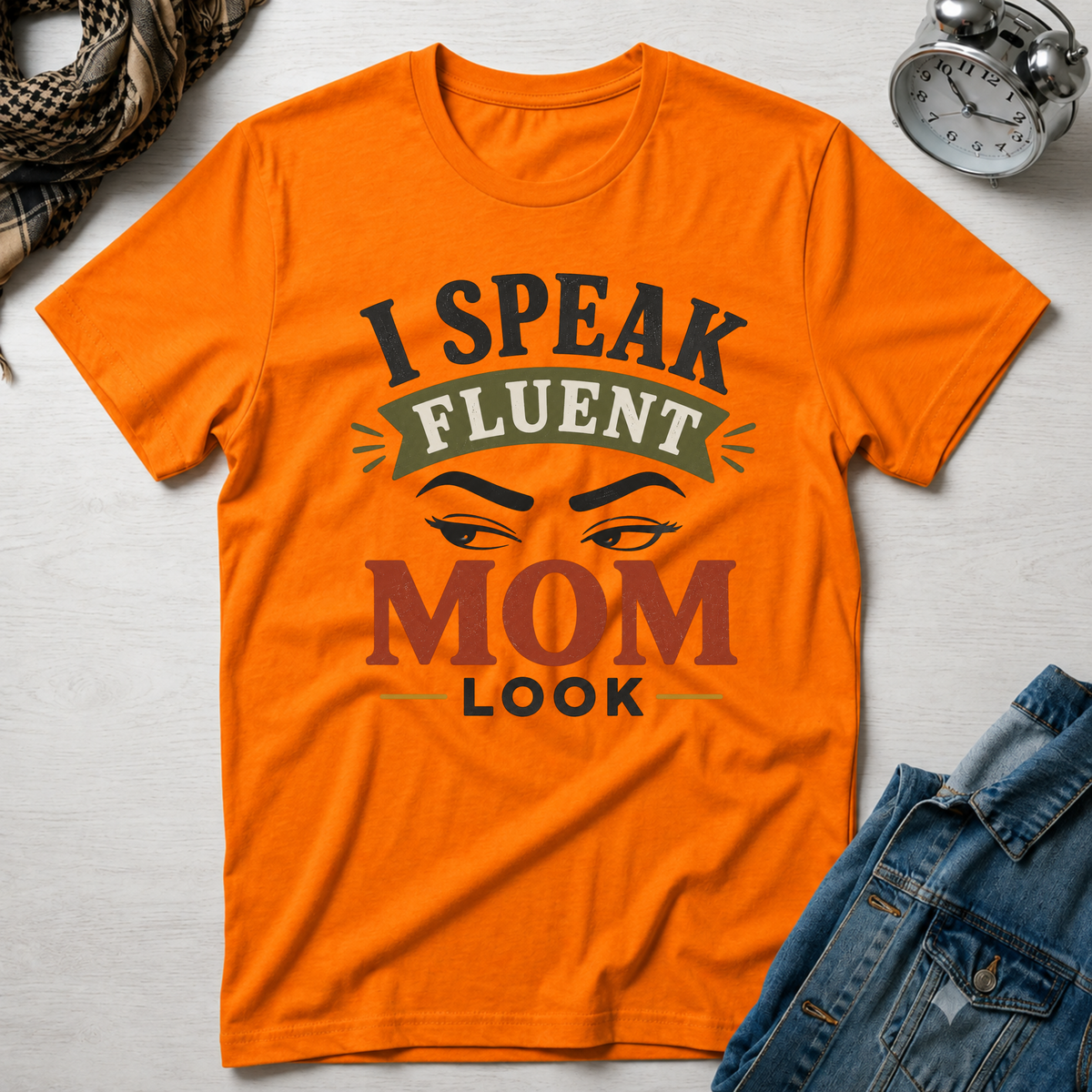 I Speak Fluent Mom Look T-Shirt