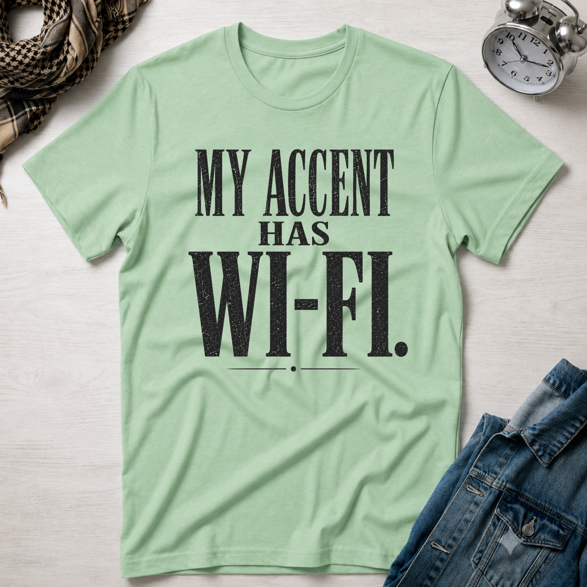My Accent Has Wi-Fi T-Shirt