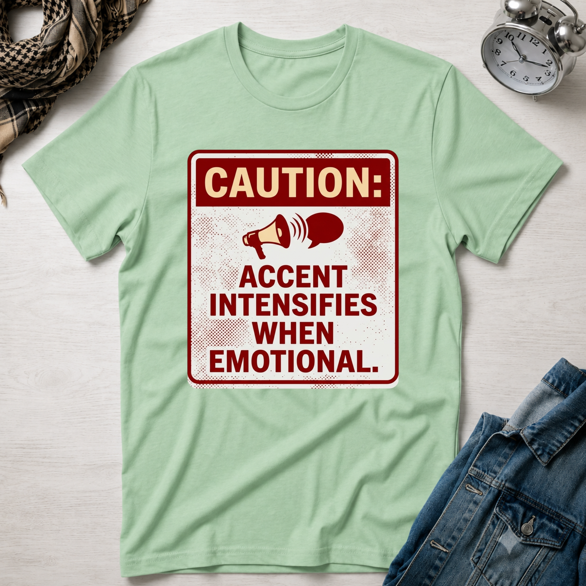 Caution: Accent Intensifies When Emotional T-Shirt
