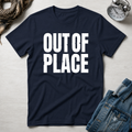 Out of Place T-Shirt