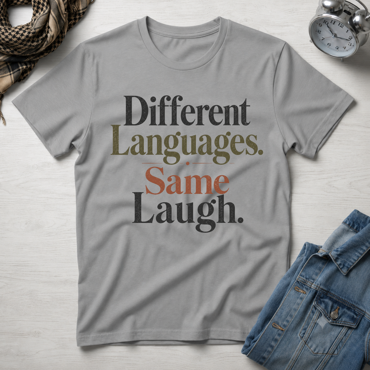 Different Languages, Same Laugh T-Shirt
